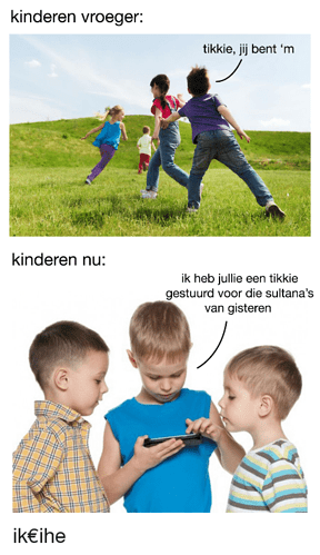 kinderen-vroeger-tikkie-jij-bent-m-kinderen-nu-ik-heb-32727579