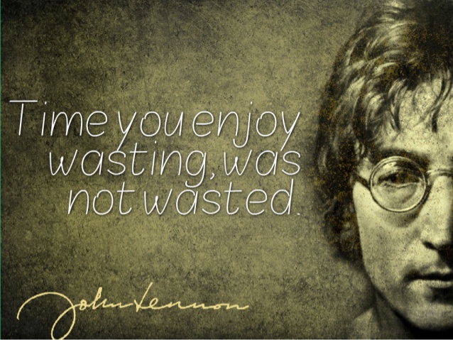 time-you-enjoy-wasting-was-not-wasted-john-lennon-1-638
