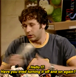 have-you-tried-turning-it-off-and-on-again-gif-10