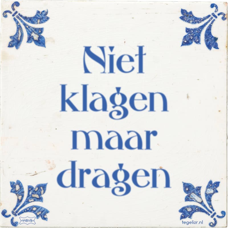 niet-klagen-maar-dragen